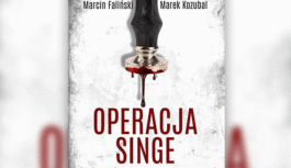 “Operacja Singe” – Marcin Faliński & Marek Kozubal